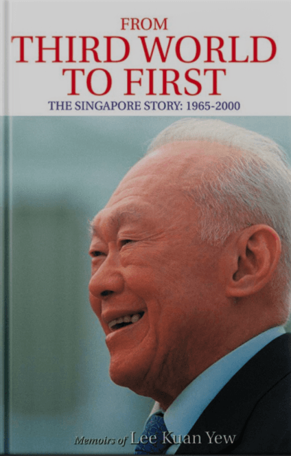 From Third World to First: The Singapore Story