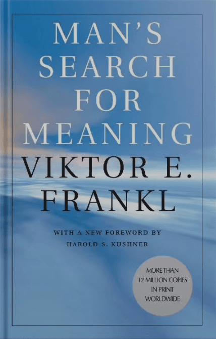 Man’s Search for Meaning